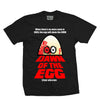 Dawn Of The Egg Tee Black