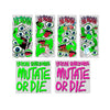 Mutate Or Die Sticker 12pk