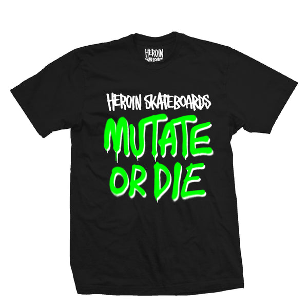 Mutate Or Die Tee Black
